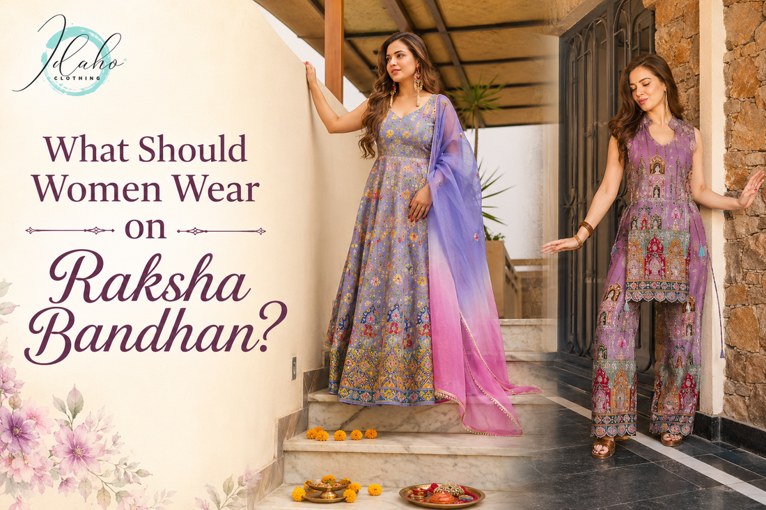 What Should Women Wear on Raksha Bandhan? Complete Festive Outfit Guide (2026)